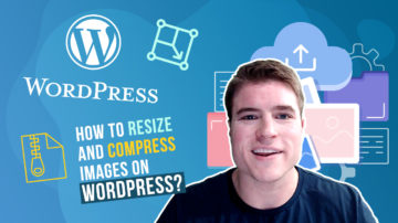 How to resize and compress images on WordPress?